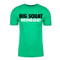 Big Squat Wednesday Tee - Green
