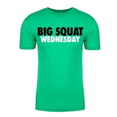 Big Squat Wednesday Tee - Green